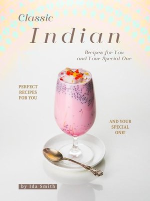 cover image of Classic Indian Recipes for You and Your Special One